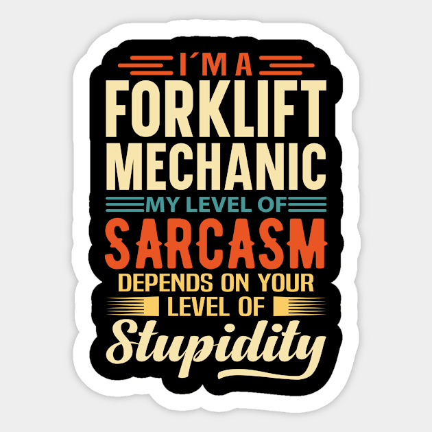 I'm A Forklift Mechanic Sticker by Stay Weird